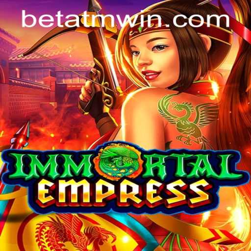 ImmortalEmpress: Enter the Thrilling Realm of Strategy and Adventure